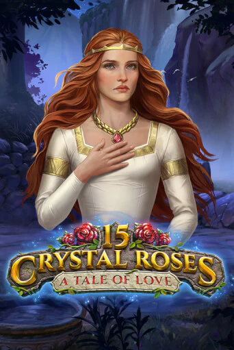 Игровой автомат 15 Crystal Roses: A Tale of Love играть бесплатно на ДжойКазино