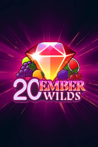 Игровой автомат 20 Ember Wilds играть бесплатно на ДжойКазино