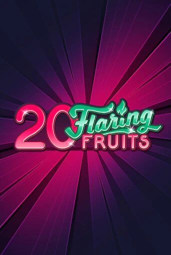 Игровой автомат 20 Flaring Fruits играть бесплатно на ДжойКазино