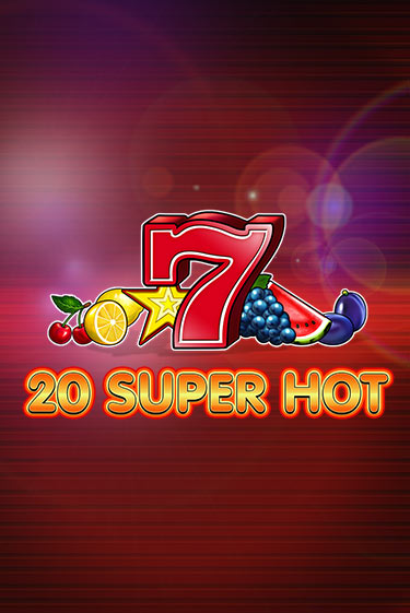 Игровой автомат 20 Super Hot играть бесплатно на ДжойКазино