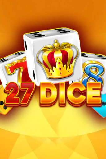 Игровой автомат 27 Dice играть бесплатно на ДжойКазино