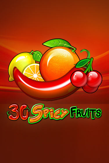 Игровой автомат 30 Spicy Fruits играть бесплатно на ДжойКазино