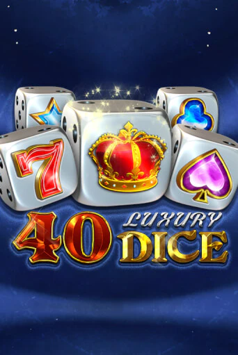 Игровой автомат 40 Luxury Dice играть бесплатно на ДжойКазино