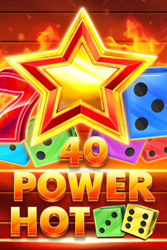 Игровой автомат 40 Power Hot Dice играть бесплатно на ДжойКазино