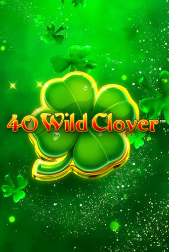 Игровой автомат 40 Wild Clover играть бесплатно на ДжойКазино