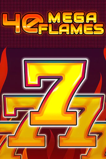 Игровой автомат 40 Mega Flames играть бесплатно на ДжойКазино