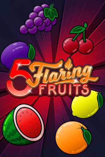 Игровой автомат 5 Flaring Fruits играть бесплатно на ДжойКазино