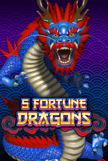 Игровой автомат 5 Fortune Dragons играть бесплатно на ДжойКазино