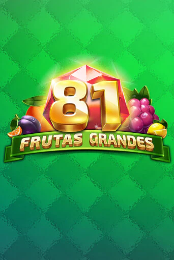 Игровой автомат 81 Frutas Grandes играть бесплатно на ДжойКазино