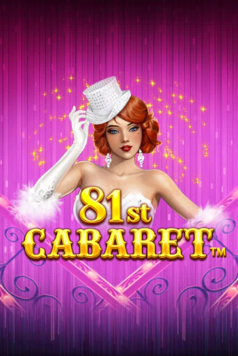 Игровой автомат 81st Cabaret играть бесплатно на ДжойКазино