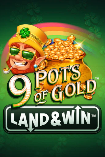 Игровой автомат 9 Pots of Gold Land & Win™ играть бесплатно на ДжойКазино