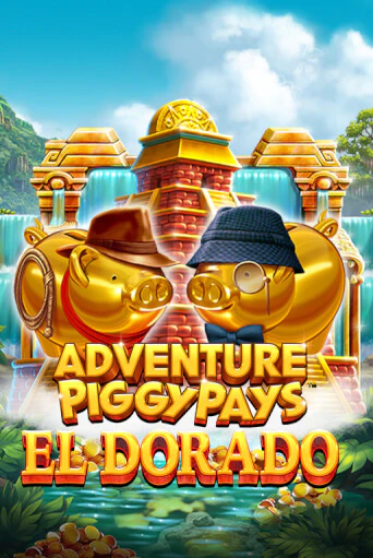 Игровой автомат Adventure PIGGYPAYS™ El Dorado играть бесплатно на ДжойКазино