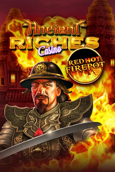 Игровой автомат Ancient Riches Red Hot Firepot играть бесплатно на ДжойКазино