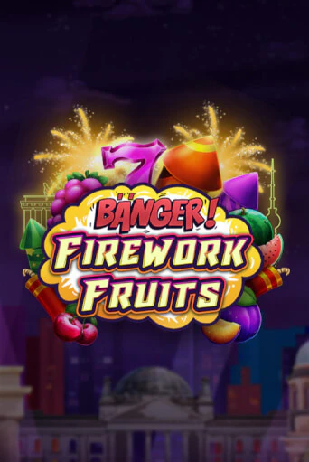 Игровой автомат Banger! Firework Fruits играть бесплатно на ДжойКазино