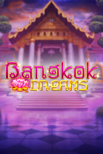 Игровой автомат Bangkok Dreams Gamble Feature играть бесплатно на ДжойКазино