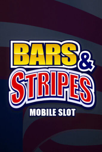 Игровой автомат Bars And Stripes играть бесплатно на ДжойКазино