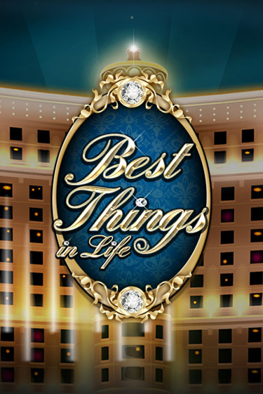 Игровой автомат Best Things in life играть бесплатно на ДжойКазино