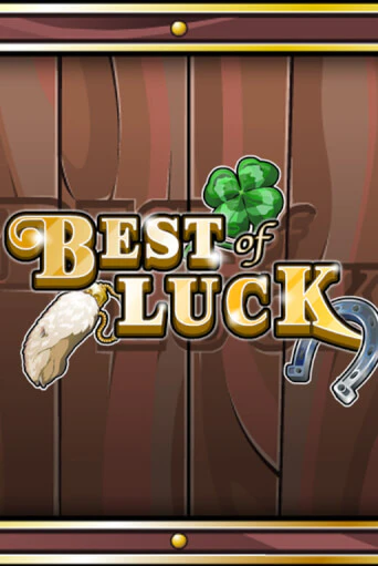 Игровой автомат Best of Luck играть бесплатно на ДжойКазино