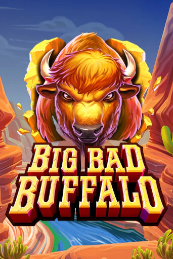 Игровой автомат Big Bad Buffalo играть бесплатно на ДжойКазино