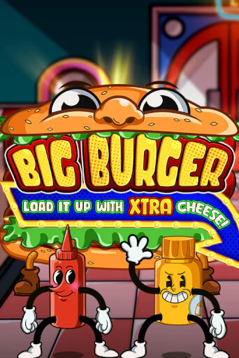 Игровой автомат Big Burger Load it up with Xtra Cheese играть бесплатно на ДжойКазино