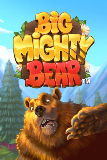 Игровой автомат Big Mighty Bear играть бесплатно на ДжойКазино