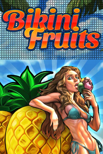 Игровой автомат Bikini Fruits играть бесплатно на ДжойКазино