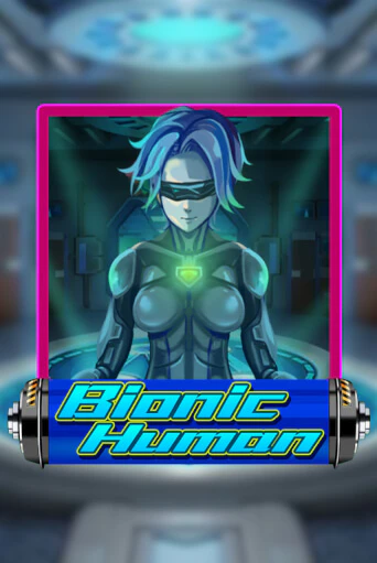 Игровой автомат Bionic Human играть бесплатно на ДжойКазино