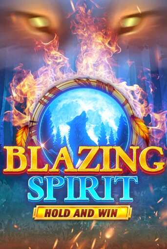 Игровой автомат Blazing Spirit Hold and Win играть бесплатно на ДжойКазино