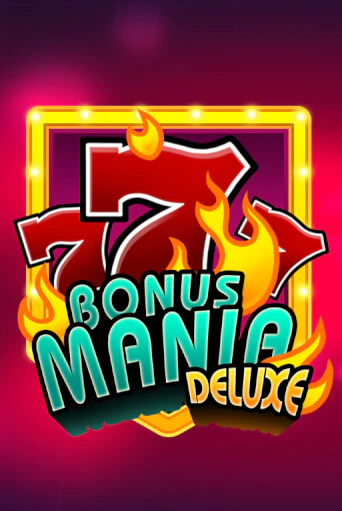 Игровой автомат Bonus Mania Deluxe играть бесплатно на ДжойКазино