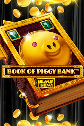 Игровой автомат Book Of PiggyBank - Black Friday играть бесплатно на ДжойКазино