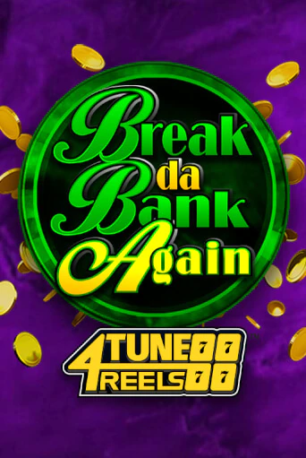 Игровой автомат Break Da Bank Again 4Tune Reels играть бесплатно на ДжойКазино