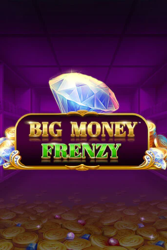 Игровой автомат Big Money Frenzy играть бесплатно на ДжойКазино