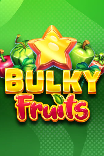 Игровой автомат Bulky Fruits играть бесплатно на ДжойКазино