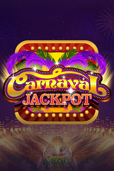 Игровой автомат Carnaval Jackpot играть бесплатно на ДжойКазино