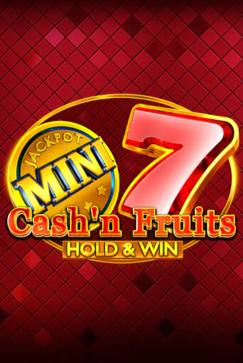 Игровой автомат Cash'n Fruits Hold and Win играть бесплатно на ДжойКазино