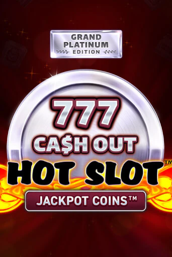 Игровой автомат Hot Slot: 777 Cash Out Grand Platinum Edition играть бесплатно на ДжойКазино