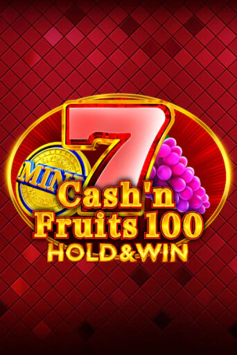 Игровой автомат Cash'n Fruits 100 Hold And Win играть бесплатно на ДжойКазино