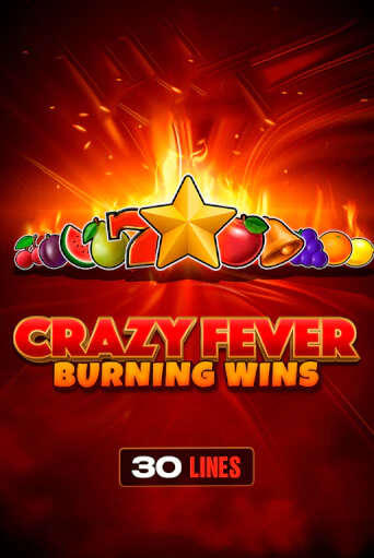 Игровой автомат Crazy Fever: Burning Wins играть бесплатно на ДжойКазино