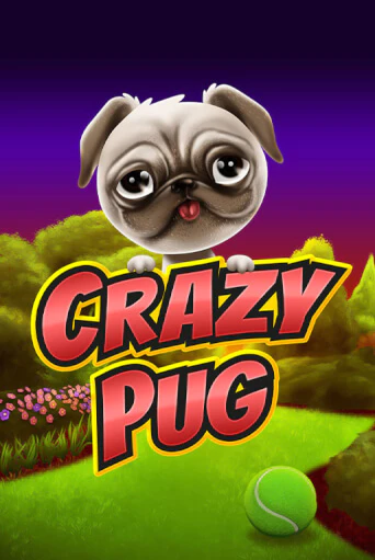 Игровой автомат Crazy Pug играть бесплатно на ДжойКазино