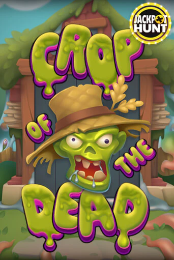 Игровой автомат Crop of the Dead играть бесплатно на ДжойКазино