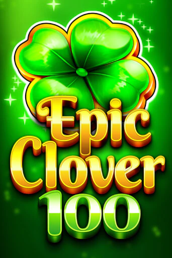 Игровой автомат EPIC CLOVER 100 играть бесплатно на ДжойКазино