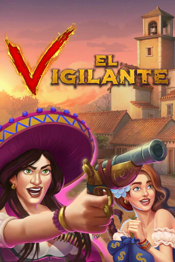 Игровой автомат El Vigilante играть бесплатно на ДжойКазино