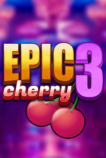 Игровой автомат Epic Cherry 3 играть бесплатно на ДжойКазино