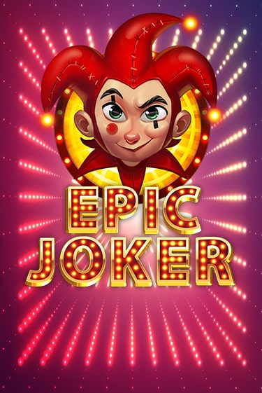 Игровой автомат Epic Joker играть бесплатно на ДжойКазино