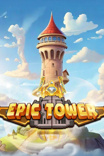 Игровой автомат Epic Tower играть бесплатно на ДжойКазино