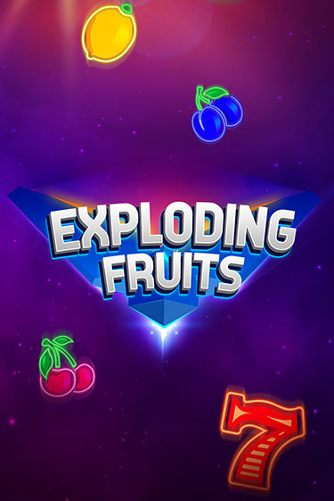 Игровой автомат Exploding Fruits играть бесплатно на ДжойКазино