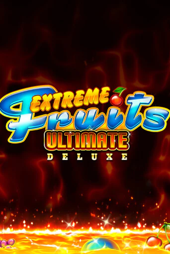 Игровой автомат Extreme Fruits Ultimate Deluxe играть бесплатно на ДжойКазино