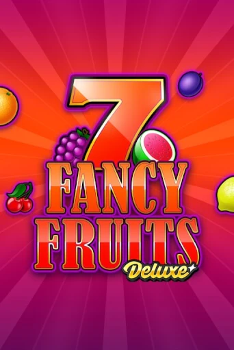 Игровой автомат Fancy Fruits Deluxe играть бесплатно на ДжойКазино