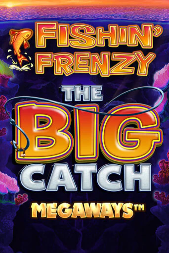 Игровой автомат Fishin Frenzy Big Catch Megaways играть бесплатно на ДжойКазино