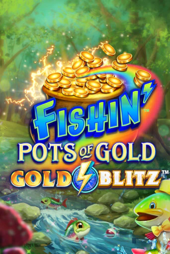 Игровой автомат Fishin' Pots of Gold™: Gold Blitz™ играть бесплатно на ДжойКазино